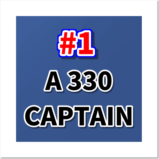 Number one A330 captain Wall Art by NumberOneEverything